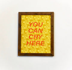 You Can Cry Here-11 X 14 Print